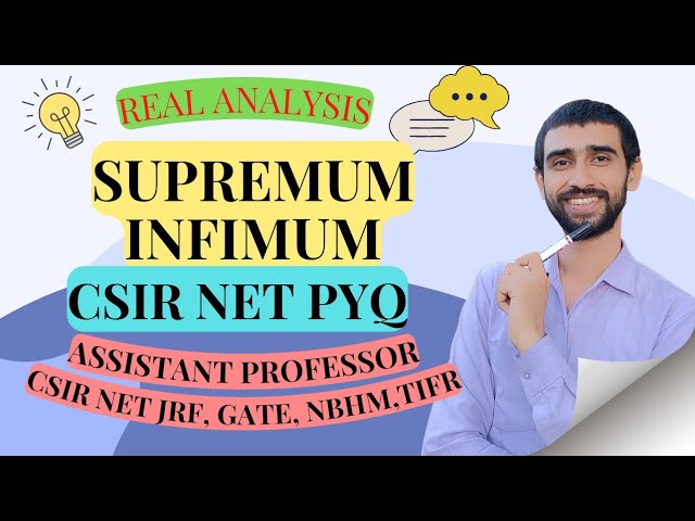 Supremum Infimum | CSIR NET PYQ | Real Analysis