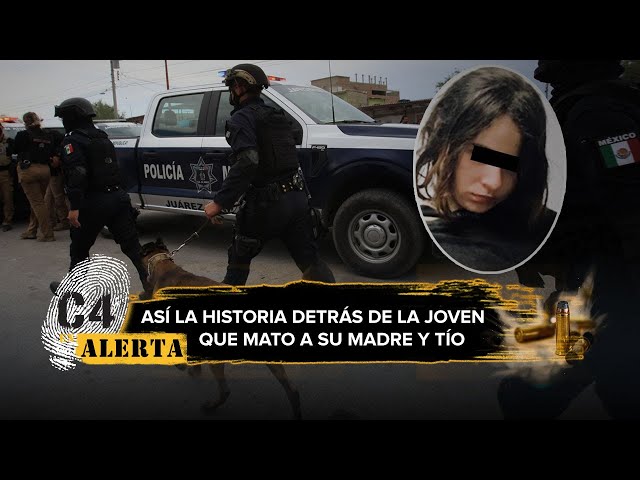 Esta es la historia detrás de la joven acusada de matar a su mamá y a su tío en Álvaro Obregón
