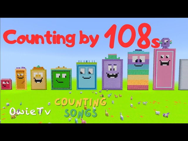Counting by 108s Song | Minecraft Numberblocks Counting Song | Math and Number Song for Kids