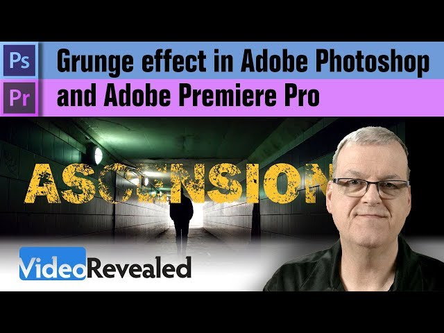Grunge Effects in Photoshop and Premiere Pro