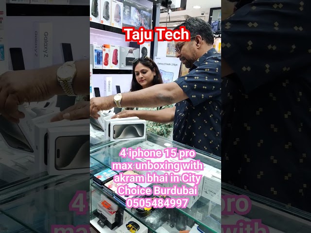 iphone 15 pro max 4 units unboxing with Akram Bhai in City Choice Burdubai #cheapest #apple #dubai