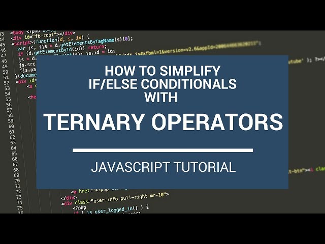 JavaScript Tutorial: How to Simplify If/Else Conditionals with Ternary Operators