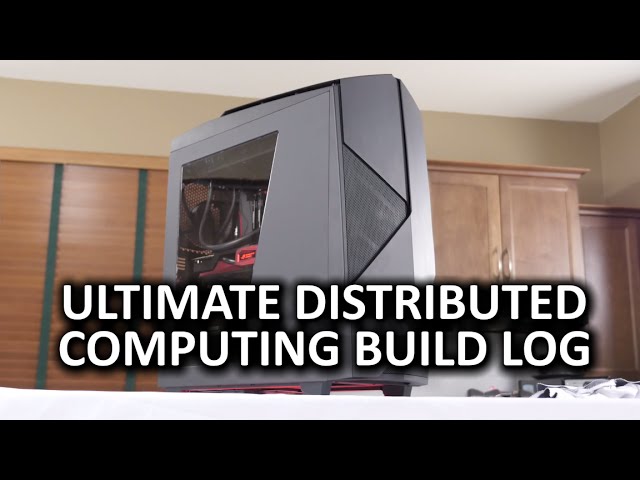 ULTIMATE Distributed Computing Build Log