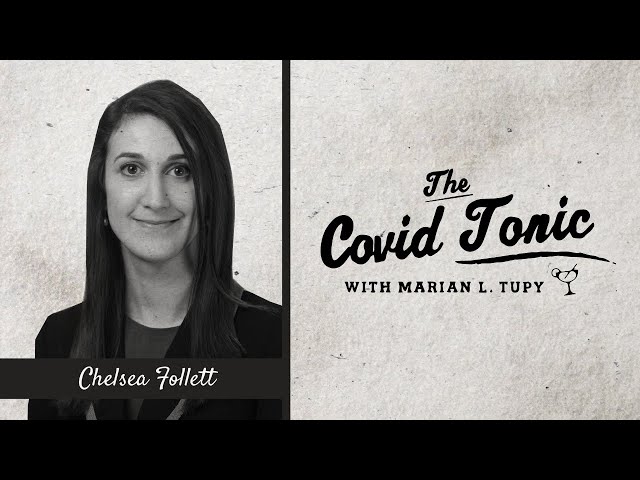 Ep. 10 Chelsea Follett | The Covid Tonic