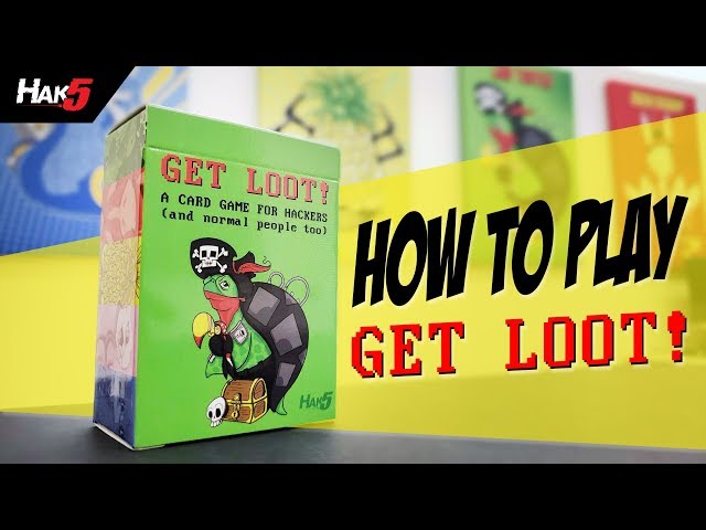 How to Play GET LOOT! - A Card Game for Hackers (and normal people too) - Hak5