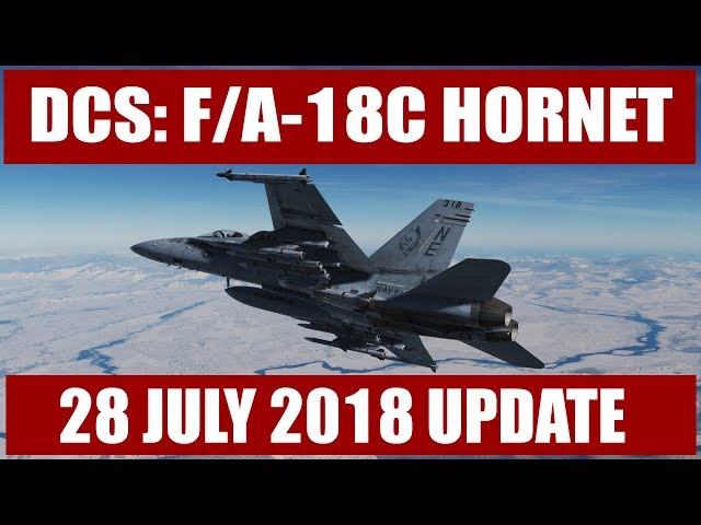 DCS: F/A-18C Hornet – 28 July 2018 Update