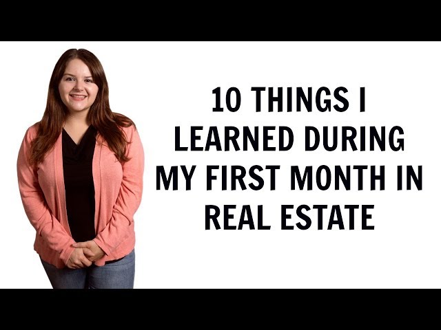 10 Things I Learned During My First Month in Real Estate