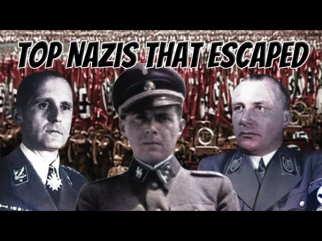 The Top Nazis that Escaped - Forgotten History