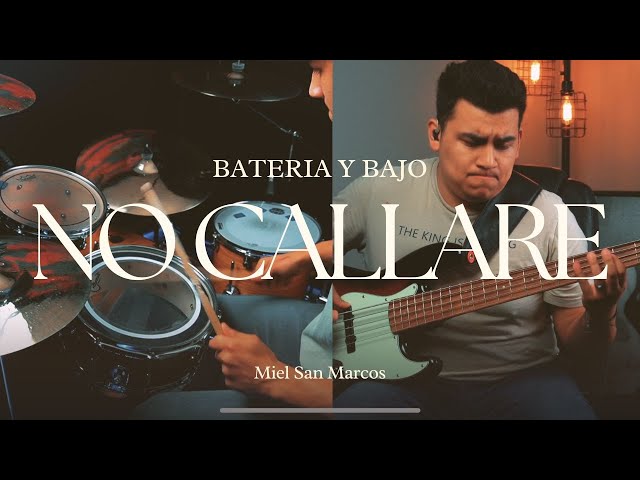 No Callaré - Miel San Marcos - { Cover de Bateria y Bajo}