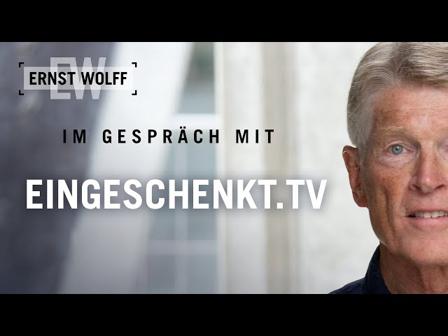Finanzsystem und Krieg: Auf was steuern wir zu?  - Ernst Wolff im Gespräch mit EINGESCHENKT.TV