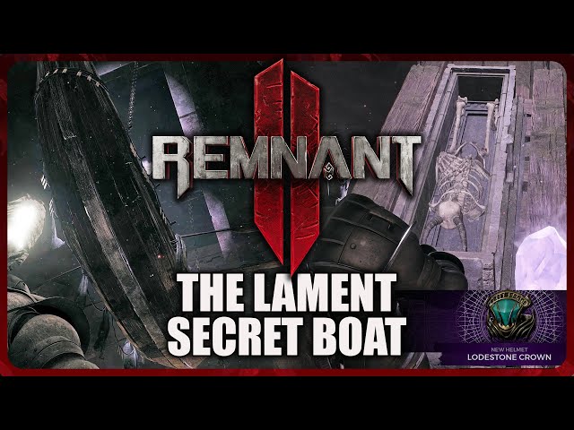 Remnant 2 - How to reach the Boat in The Lament (Lodestone Crown)