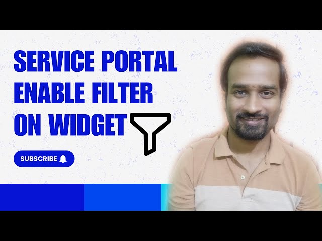 How to enable Edit Filters on List for End Users in Service Portal Widgets in ServiceNow ?