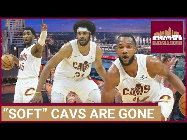 Are the Cleveland Cavaliers still a soft team or has the Orlando Magic series changed the narrative?