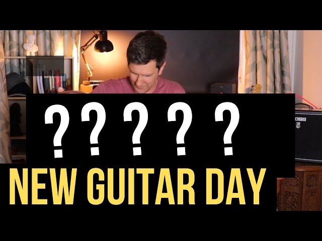 My New Guitar Day - Unboxing Video