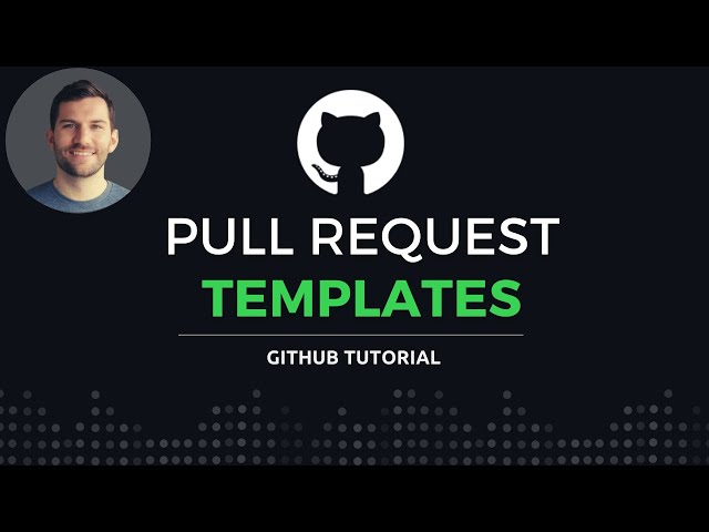 Use templates to standardize your Pull Requests