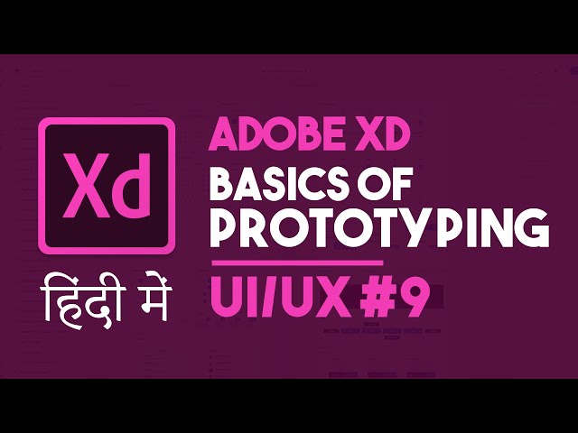 Basics of prototyping in adobe xd | Adobe xd in hindi UI/UX series part 9
