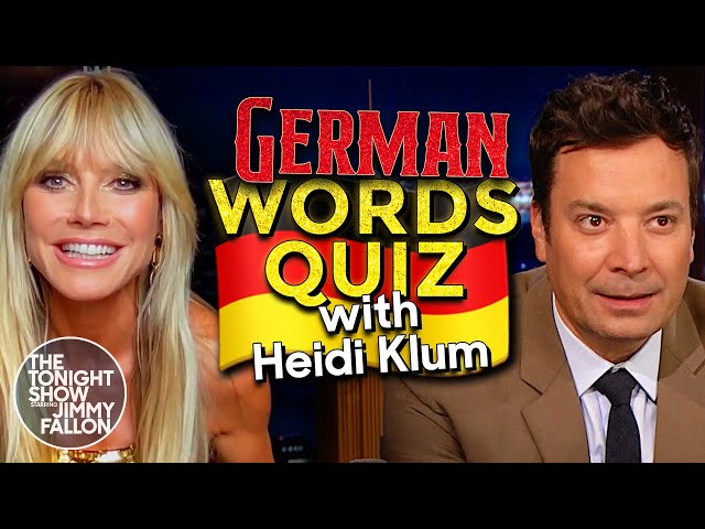 Heidi Klum Challenges Jimmy to a German Words Quiz | The Tonight Show Starring Jimmy Fallon