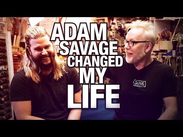How Adam Savage Changed My Life Forever