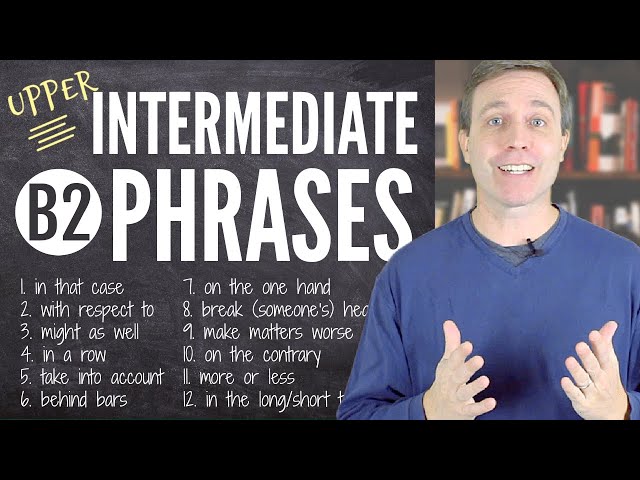Upper-Intermediate (B2) Phrases to Build Your Vocabulary