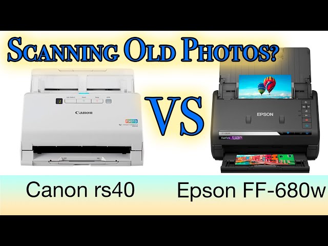 Canon RS40 vs Epson 680 Scanner for snapshots