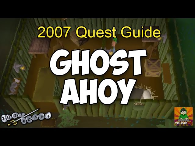 Runescape 2007 Ghost Ahoy Quest Guide
