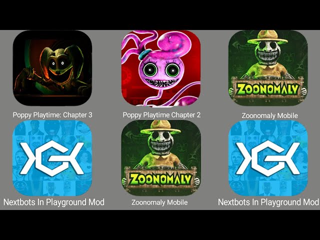 Nextbots In Playground Mod,Poppy Playtime Chapter 3,Poppy Playtime Chapter 2,Zoonomaly Mobile