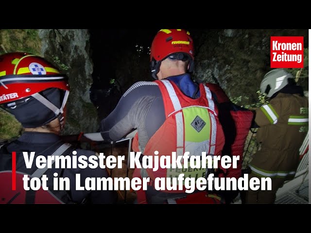 Nach Großeinsatz: Vermisster Kajakfahrer tot in Lammer aufgefunden | krone.tv NEWS