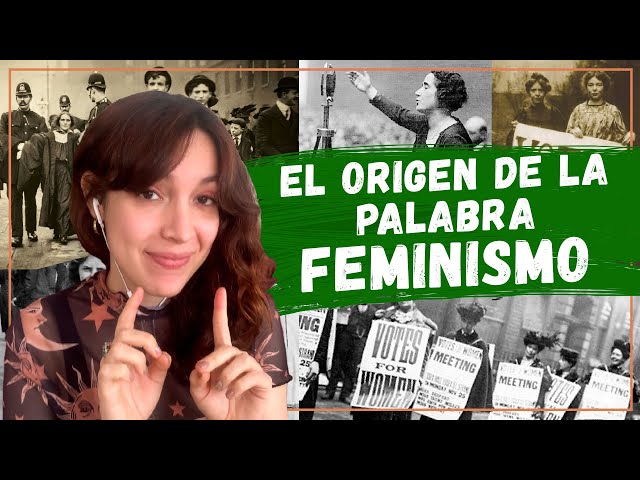 ¿Cuándo y dónde surgió la palabra feminismo? | Las Igualadas