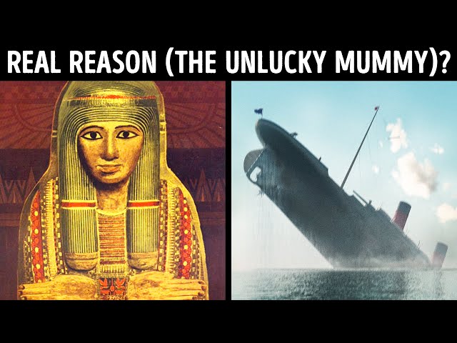 Some Think a Mummy Was the Reason the Titanic Sank