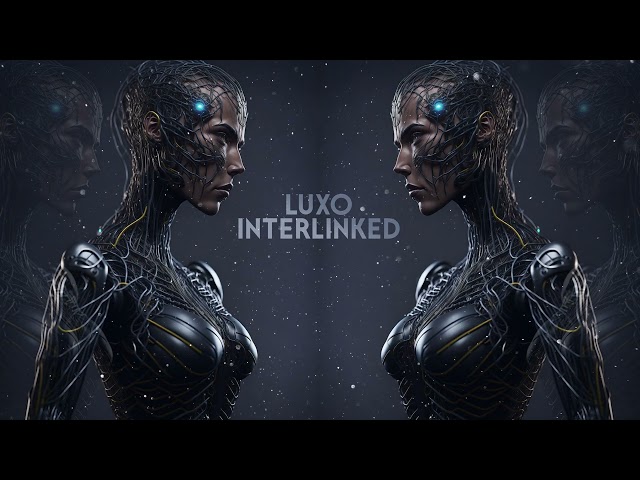 Luxo - Interlinked (Pseudo Video)