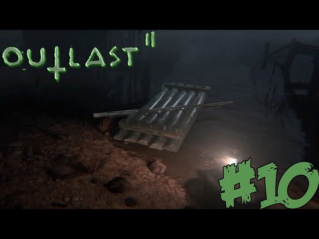 The Raft - Outlast II - Part 10