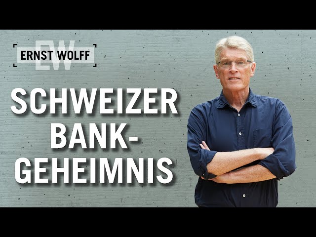 Schweizer Bankgeheimnis | Lexikon der Finanzwelt mit Ernst Wolff