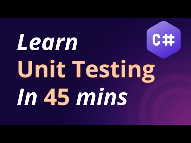 C# Unit Testing Tutorial For Beginners