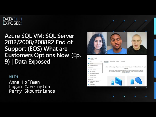 Azure SQL VM: SQL Server 2012/2008/2008R2 End of Support, What are Customers Options Now  (Ep. 9)