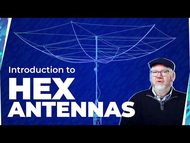 Introduction to Hex Antennas!