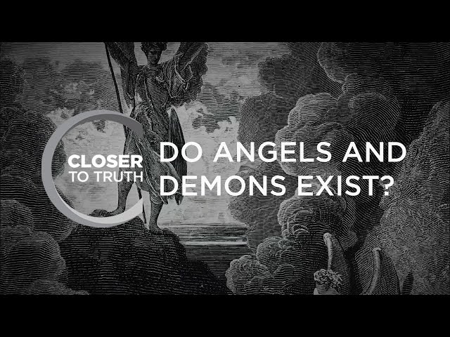 Do Angels and Demons Exist? | Episode 410 | Closer To Truth