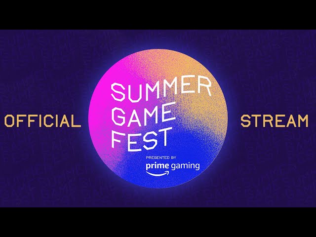 SUMMER GAME FEST 2021: Kickoff Live! Official Stream