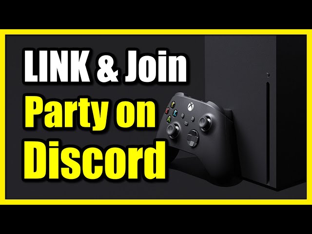 How to Link Discord & Join Party Chat on Xbox Series X|S (Fast Tutorial)