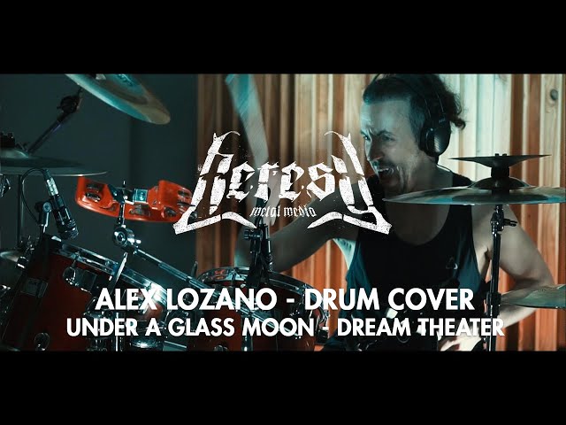 Dream Theater - Under a Glass Moon (Drum cover - Alex Lozano) - Heresy Metal Media