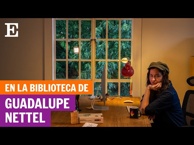Guadalupe Nettel: “También hay que saber depurar las bibliotecas” | EL PAÍS
