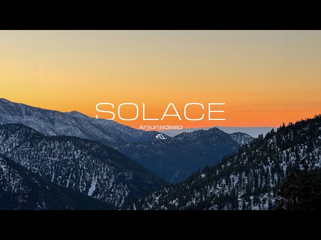 Solace - Anjunadeep Mix (Pt.1)