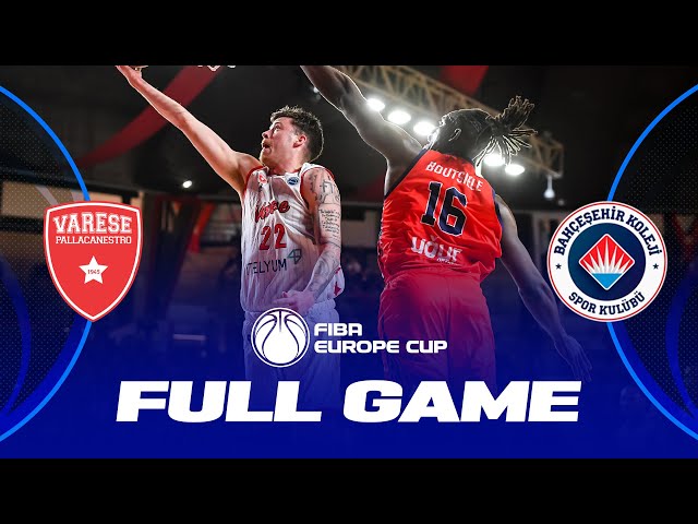 Semi-Finals: Itelyum Varese v Bahcesehir College | Full Basketball Game | FIBA Europe Cup 2023-24