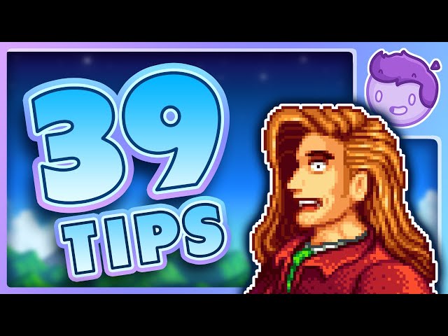 39 INSANELY Helpful Tips! [ Stardew Valley Guide ]