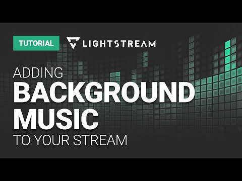 Share Your Screen and Add Music to Your Gamer Project in Lightstream Studio