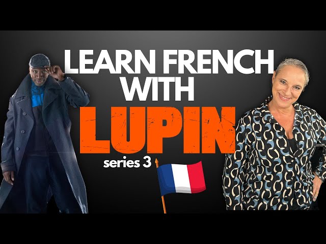 Learn French slang with Lupin part 3!