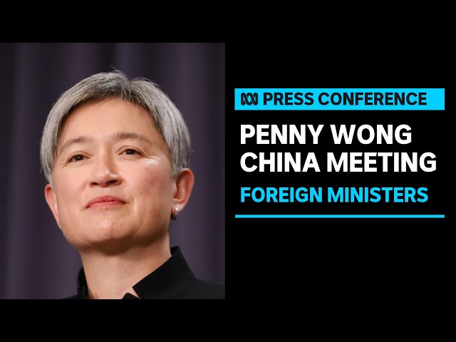 IN FULL: Penny Wong speaks after meeting Chinese Foreign Minister Wang Yi in Canberra | ABC News