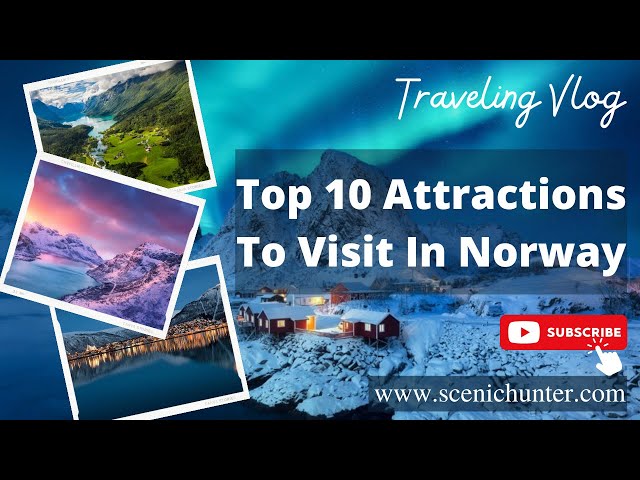 Top 10 Attractions In Kingdom of Norway | Most Beautiful Places In Norway | #ScenicHunter