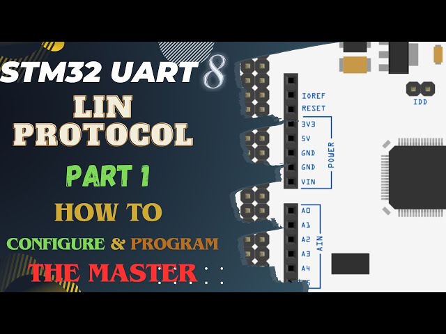 STM32 UART #8 || Lin Protocol PART1 || Configure Master and send Data
