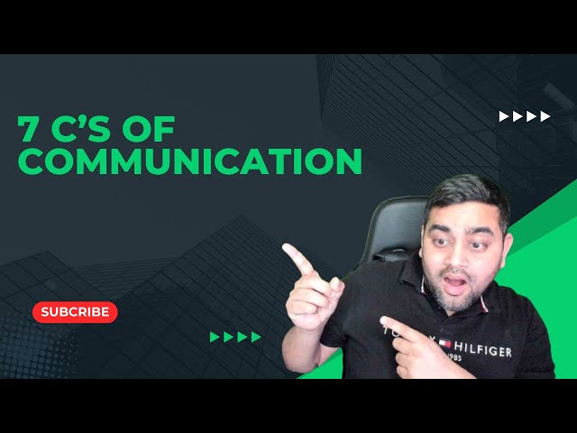 7 C of Communication Guide For Everyone | Everything You Wish to Know About 7 C of Communication
