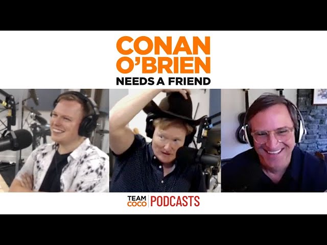 Conan Looks F*cking Good In A Cowboy Hat | Conan O’Brien Needs a Friend